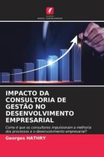 IMPACTO DA CONSULTORIA DE GEST?O NO DESENVOLVIMENTO EMPRESARIAL