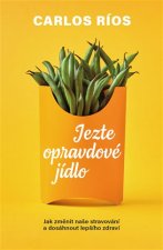 Jezte skutečné jídlo