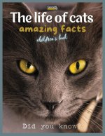 The life of cats- amazing facts
