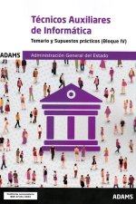 Temario y Supuestos prácticos (Bloque IV) Técnicos Auxiliares de Informática de la Administración General del Estado