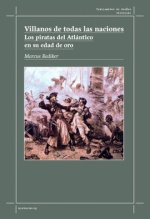 Villanos de todas las naciones.: Los piratas del Atlántico en su edad de oro