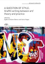 question of style: graffiti writing between art/theory and practice
