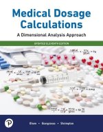 Medical Dosage Calculations: A Dimensional Analysis Approach, Updated Edition