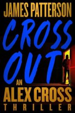 Cross Out: An Alex Cross Thriller