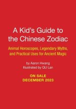 A Kid's Guide to the Chinese Zodiac