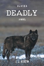 ALASKA DEADLY