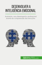 Desenvolver a intelig?ncia emocional