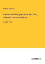 Grundriß der Naturgeschichte des Thier-, Pflanzen- und Mineralreichs