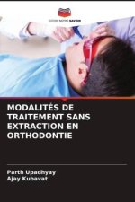 MODALITÉS DE TRAITEMENT SANS EXTRACTION EN ORTHODONTIE