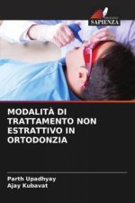 MODALITÀ DI TRATTAMENTO NON ESTRATTIVO IN ORTODONZIA