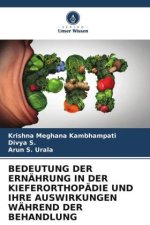 BEDEUTUNG DER ERNÄHRUNG IN DER KIEFERORTHOPÄDIE UND IHRE AUSWIRKUNGEN WÄHREND DER BEHANDLUNG