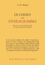 chiavi dell'enneagramma. Liberare le potenzialità più alte di ciascun tipo di personalità