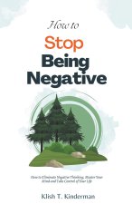 How to Stop Being Negative