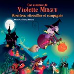 Une aventure de Violette Mirgue T.10 - Citrouille, sorcière et compagnie