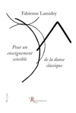 POUR UN ENSEIGNEMENT SENSIBLE DE LA DANSE CLASSIQUE