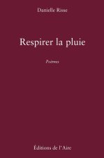 RESPIRER LA PLUIE