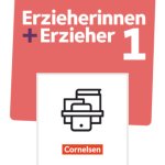 Erzieherinnen + Erzieher - Neubearbeitung - Band 1