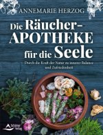 Die Räucher-Apotheke für die Seele