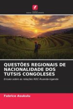 QUEST?ES REGIONAIS DE NACIONALIDADE DOS TUTSIS CONGOLESES