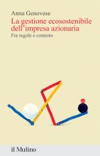 gestione ecosostenibile dell'impresa azionaria. Fra regole e contesto