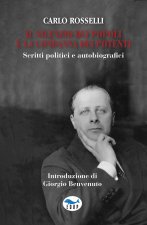 silenzio dei popoli è la condanna dei potenti. Scritti politici e autobiografici