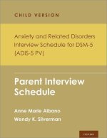 Anxiety and Related Disorders Interview Schedule for DSM-5, Child and Parent Version Parent Interview Schedule (WX, Quantity Pack)