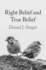 Right Belief and True Belief (Hardback)