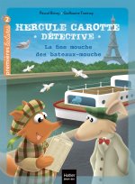 Hercule Carotte - La fine mouche des Bateaux-Mouches CP/CE1 6/7 ans