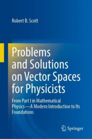 Problems and Solutions on Vector Spaces for Physicists