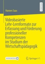 Videobasierte Lehr-Lernformate zur Erfassung und Förderung professioneller Kompetenzen im Studium der Wirtschaftspädagogik