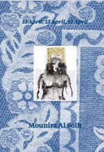 Mounira Al Solh 13 April, 13 April, 13 April /anglais/arabe