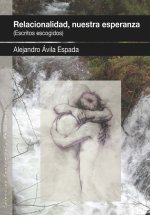 RELACIONALIDAD NUESTRA ESPERANZA ESCRITOS ESCOGIDOS)