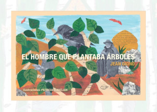 EL HOMBRE QUE PLANTABA ARBOLES