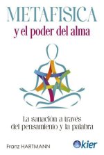 METAFISICA Y EL PODER DEL ALMA