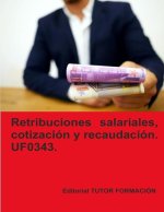 RETRIBUCIONES SALARIALES COTIZACION Y RECAUDACION SOCIAL. U