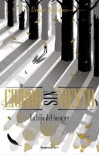 LA HIJA DEL BOSQUE LA CIUDAD SIN VIENTO 2
