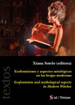 ECOFEMINISMO Y ASPECTOS MITOLÓGICOS DE LAS BRUJAS MODERNAS