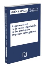 ASPECTOS CLAVE DE NUEVA REGULACION STARTUPS O EMPRESAS EMER