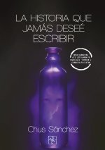 La historia que jamás deseé escribir