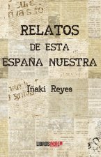 Relatos de esta España nuestra