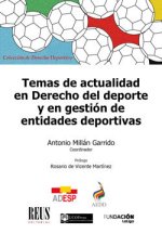 TEMAS DE ACTUALIDAD EN DERECHO DEL DEPORTE Y EN GESTION DE E