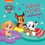 BUENAS NOCHES CACHORROS PAW PATROL PATRULLA CANINA PEQUEÑAS