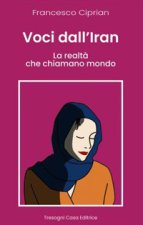 Voci dall'Iran. La realtà che chiamano mondo