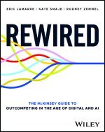 Rewired for Digital: The McKinsey Guide to Outcompeting with Technology