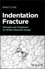 Indentation Fracture: Strength and Toughness of Brittle Materials in Design