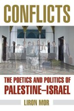 Conflicts: The Poetics and Politics of Palestine-Israel