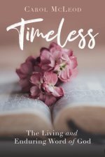 Timeless: The Living and Enduring Word of God