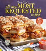 Taste of Home All-New Most Requested Recipes: The Country's Best Family Cooks Share the Secrets Behind 357 Favorite Dishes!