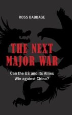 The Next Major War: Can the US and its Allies Win Against China?