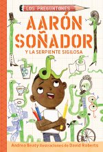 Aarón So?ador Y La Serpiente Sigilosa / Aaron Slater and the Sneaky Snake